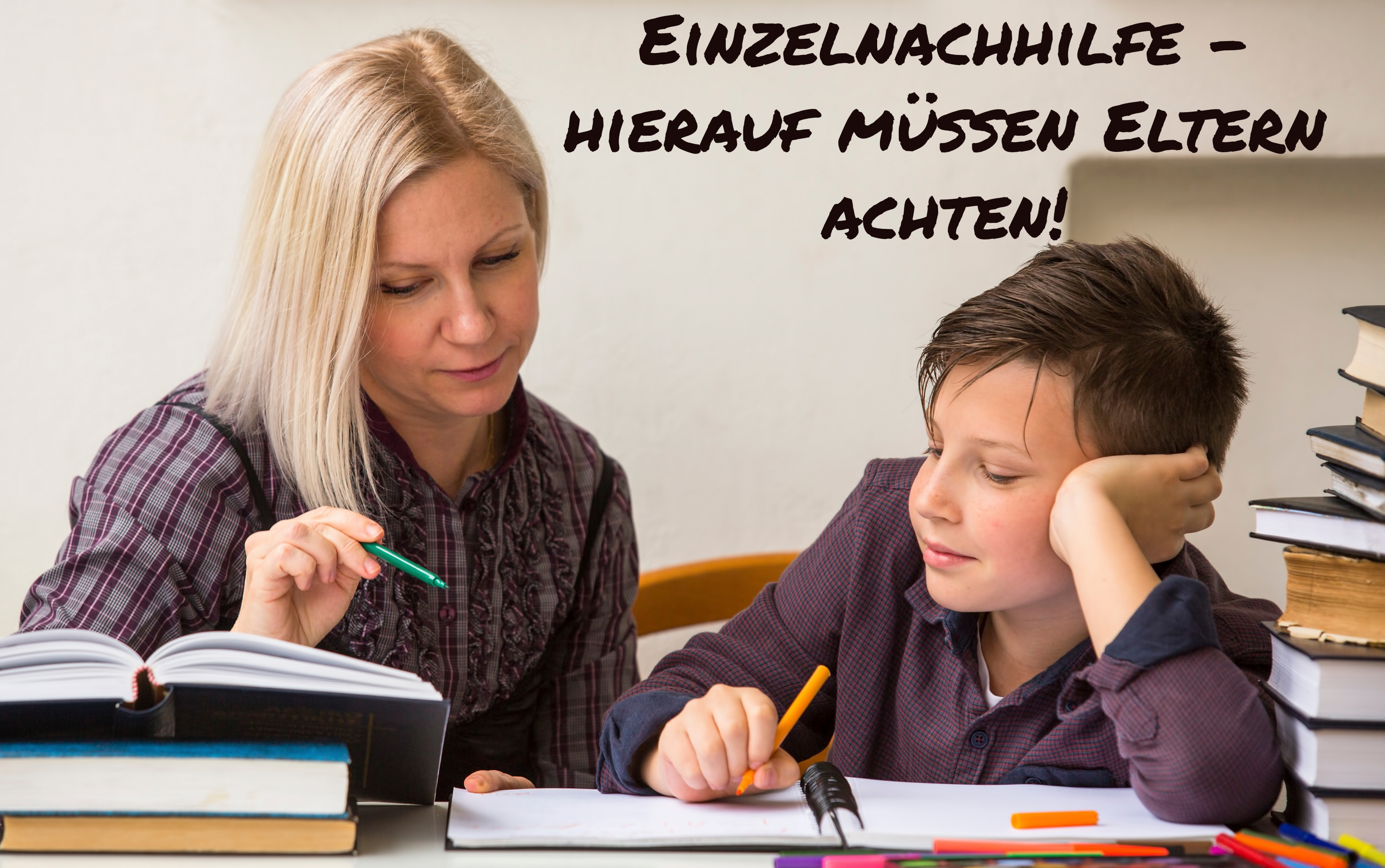 Einzelnachhilfe Privatnachhilfe privat Nachhilfe Tipps Eltern und Schüler