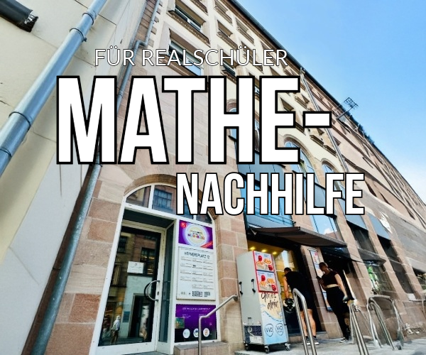 Mathe Nachhilfe Nürnberg Realschule einzeln Gruppe kostenlos